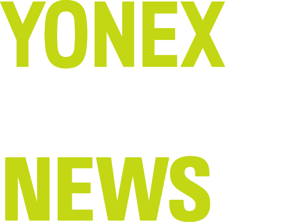 YONEX SHUTTLE NEWS